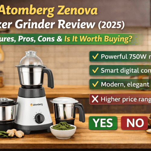 Atomberg Zenova Mixer Grinder Review(2026)