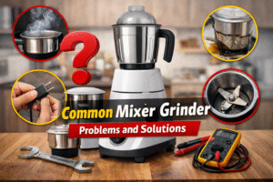 Read more about the article Common Mixer Grinder Problems and Solutions – Simple Troubleshooting Guide