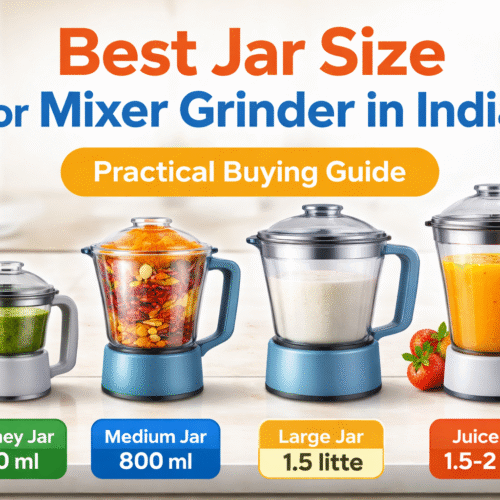 Best Jar Size for Mixer Grinder in India – A Practical Buying Guide