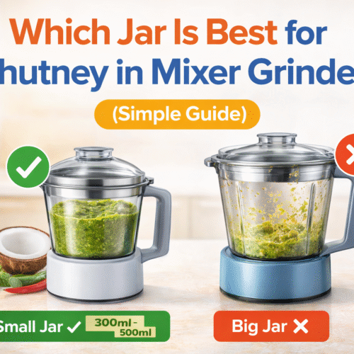 Which Jar Is Best for Chutney in Mixer Grinder? (Simple Practical Guide)