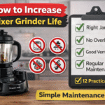 How to Increase Mixer Grinder Life (Prevention Guide)