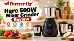 Read more about the article Butterfly Hero 500W Mixer Grinder Review: Is It Worth Buying for Your Kitchen?